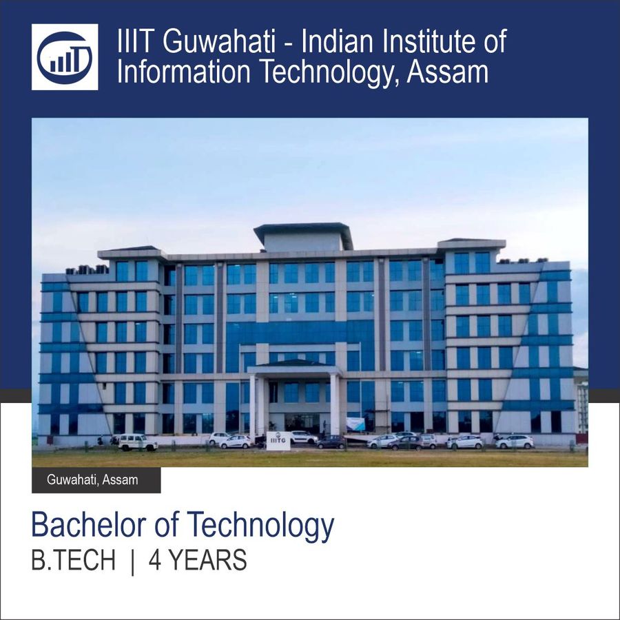 Bachelor of Technology [B.Tech ] in ECE at IIIT Guwahati - Indian Institute of Information Technology, Assam, Guwahati